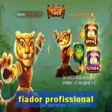 fiador profissional